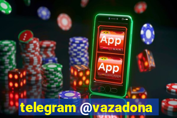 telegram @vazadona